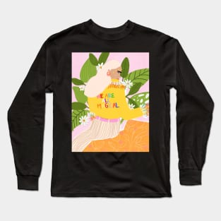 We Are All Magical Long Sleeve T-Shirt